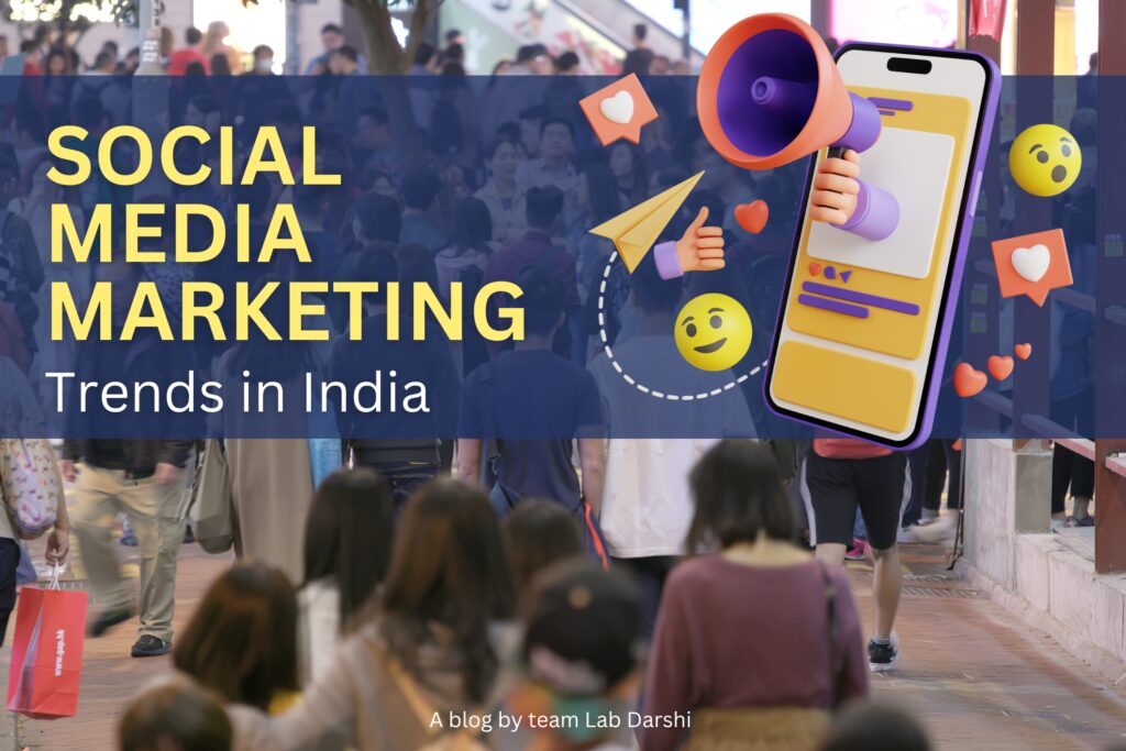 Social Media Marketing trends in india by best Digital Marketing company in Gurugram and Delhi NCR