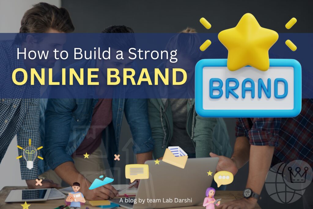 Online Brand in Digital Era by Lab Darshi-Best Digital Marketing Agency in Gurgaon and Delhi NCR